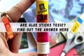 Are glue sticks poisonous?